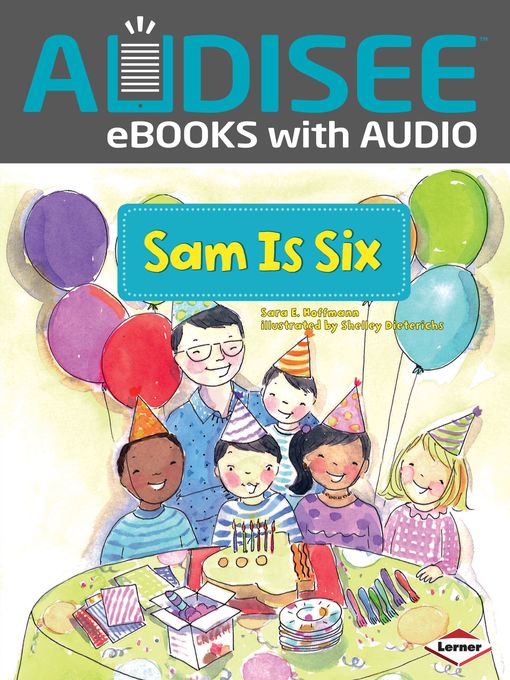 Title details for Sam Is Six by Sara E. Hoffmann - Available